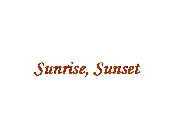 Sunrise, Sunset