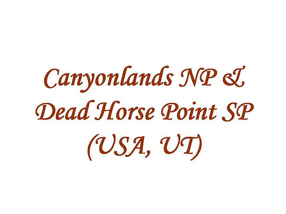Canyonlands NP & Dead Horse Point SP (USA, UT)