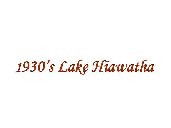 1930’s Lake Hiawatha